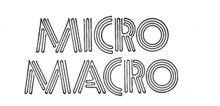 MICRO MACRO trademark