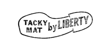 TACKY MAT BY LIBERTY