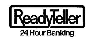 READY TELLER 24 HOUR BANKING 