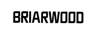 BRIARWOOD trademark