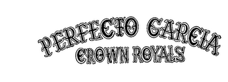 PERFECTO GARCIA CROWN ROYALS