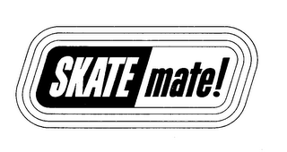 SKATE MATE!