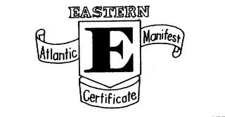 EASTERN E ATLANTIC MANIFEST CERTIFICATE