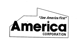 "SEE AMERICA FIRST" AMERICA CORPORATION 