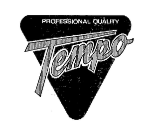 PROFESSIONAL QUALITY TEMPO
