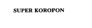SUPER KOROPON trademark