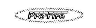 PRO-FIRE trademark