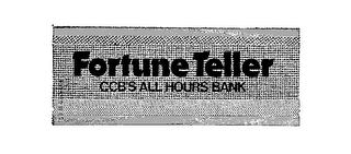 FORTUNE TELLER CCB'S ALL HOURS BANK
