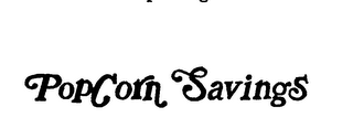 POPCORN SAVINGS