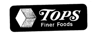 TOPS FINER FOODS