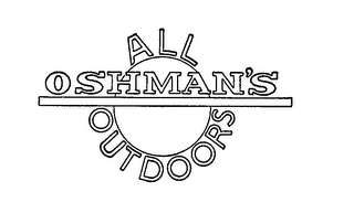 OSHMAN'S ALL OUTDOORS trademark