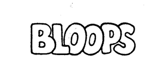 BLOOPS