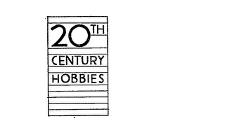 20TH CENTURY HOBBIES