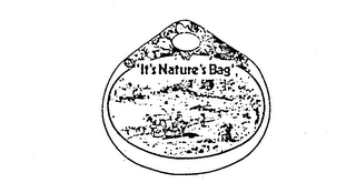 'IT'S NATURE'S BAG'