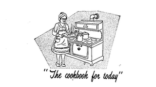 "THE COOKBOOK FOR TODAY"