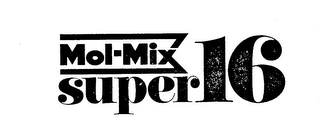 MOL-MIX SUPER 16