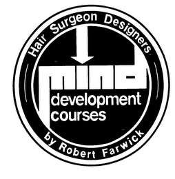 MIND DEVELOPMENT COURSES HAIR SURGEON DESIGNERS BY ROBERT FARWICK