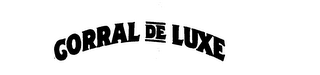 CORRAL DE LUXE