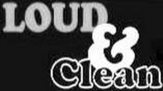 LOUD & CLEAN