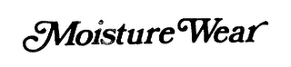 MOISTURE WEAR trademark