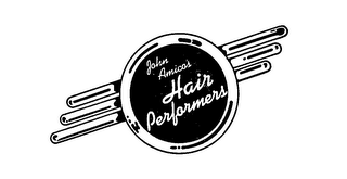 JOHN AMICO'S HAIR PERFORMERS