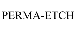 PERMA-ETCH