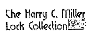 THE HARRY C. MILLER LOCK COLLECTION