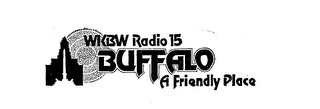 WKBW RADIO 15 BUFFALO A FRIENDLY PLACE