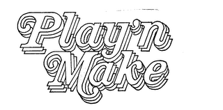 PLAY'N MAKE