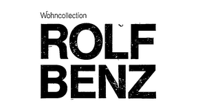 ROLF BENZ WOHNCOLLECTION