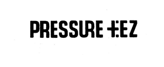 PRESSURE-EEZ trademark