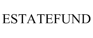 ESTATEFUND trademark
