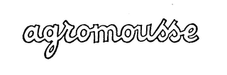 AGROMOUSSE