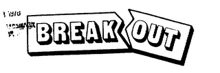 BREAK OUT trademark