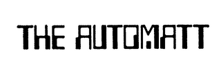 THE AUTOMATT