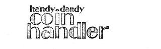 HANDY-DANDY COIN HANDLER