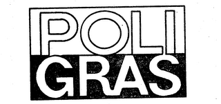 POLI GRAS