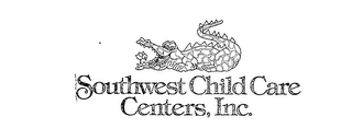 SOUTHWEST CHILD CARE CENTERS,INC.
