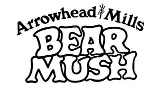 ARROWHEAD MILLS BEAR MUSH