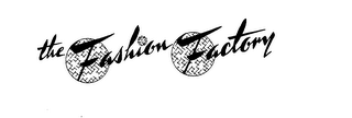 THE FASHION FACTORY