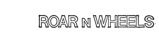 ROAR N WHEELS trademark