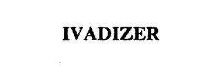 IVADIZER trademark