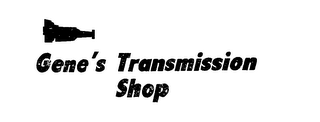 GENE'S TRANSMISSION SHOP