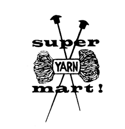 SUPER YARN MART!