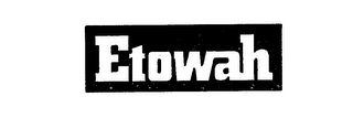 ETOWAH trademark