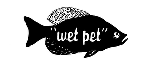 "WET PET"