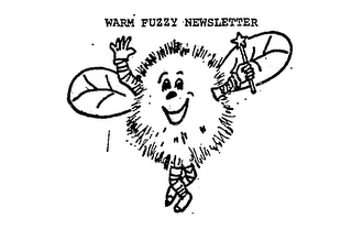 WARM FUZZY NEWSLETTER