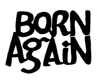 BORN AGAIN