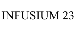 INFUSIUM 23 trademark