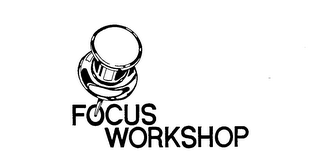 FOCUS WORKSHOP